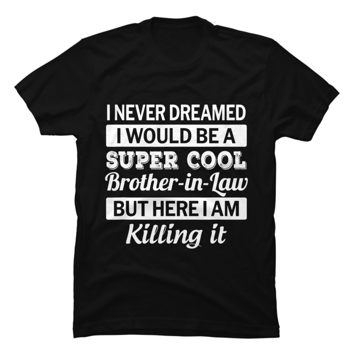 brother in law t shirt